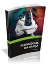 Pedagogias da dança - textos introdutórios