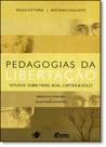 Pedagogias da Libertação: Estudos Sobre Freire, Boal, Capitini & Dolci - QUARTET EDITORA