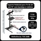 Pedestal para TV, monitor 27" a 75" com bandeja e rodízios