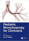 Pediatric bronchoscopy for clinicians - Taylor And Francis Group Llc