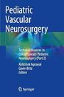 Pediatric vascular neurosurgery