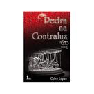 Pedra Na Contraluz - 1ª Ed. - Icone - Ícone