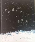PEDRO E LUA - Autor: MORAES, ODILON - JUJUBA EDITORA