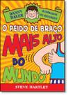 Peido De Braco Mais Alto Do Mundo, O: Danny Baker - Quebrador De Recordes 3