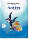 Peixe Vivo - Valorize As Pequenas Coisas - VIDA & CONSCIENCIA
