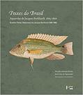 Peixes do Brasil/Brazilian Fishes: Aquarelas de Jacques Burkhardt 1865-1866:Watercolors by Jacques Burkhardt 1865-1866 - EDUSP
