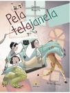 Pela telajanela