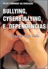 Pelos caminhos da educaçao - bullying, ciberbullying e dependencias - NOVO SER