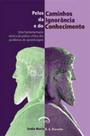 Pelos caminhos da ignorancia e do conhecimento - VIA LETTERA