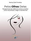 Pelos olhos delas