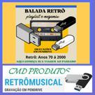 Pen Drive 8gb com Músicas - Balada Retrô Anos 70's á 2000's