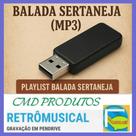 Pen drive 8gb com Músicas = Balada Sertaneja (Playlist em Ordem Alfabética) (mp3)