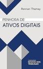 Penhora de Ativos Digitais Penhora de Ativos Digitais