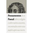 Pensamentos A fé encontra a razão Blaise Pascal