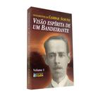 Pensamentos de Cairbar Schutel - Vol. 1 / Visão Espírita de um Bandeirante -