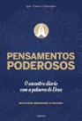 Pensamentos Poderosos - o Encontro Diário Com a Palavra De Deus