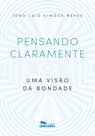 Pensando Claramente - Uma Visão da Bondade