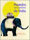 Pepedro nos caminhos da india - C/ ARTE - BH Pepedro nos caminhos da india - C/ ARTE - BH