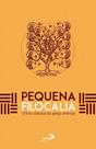 Pequena Filocalia - O Livro Clássico da Igreja Oriental - 2ª Edição