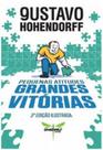 Pequenas atitudes, grandes vitorias - DRAGONFLY EDITORIAL