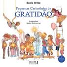 Pequenas Cerimônias de Gratidão