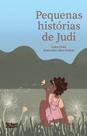 Pequenas Histórias de Judi Pequenas Histórias de Judi