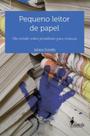 Pequeno leitor de papel: Um estudo sobre jornalismo para crianças