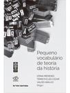 Pequeno vocabulário de teoria da história Pequeno vocabulário de teoria da história