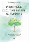 Pequenos e decisivos passos na infância