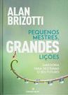 Pequenos Mestres, Grandes Lições