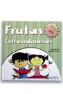 Pequenos Pensadores: Frutas Extraordinarias - Girassol