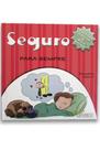 Pequenos Pensadores: Seguro para Sempre - Girassol