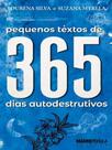 Pequenos textos de 365 dias autodestrutivos