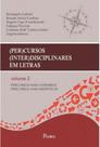 (per)cursos (inter)disciplinares em letras - vol.2 (per)cursos (inter)disciplinares em letras - vol.2