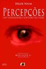 Percepções do Verdadeiro Sentido da Vida. Meditação 6
