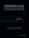 Percorrendo o vazio intelectuais e a construção da argentina no século xix