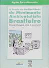 Perda da Radicalidade do Movimento Ambientalista Brasileiro, A - Edifurb Perda da Radicalidade do Movimento Ambientalista Brasileiro, A - Edifurb