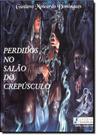 Perdidos no Salão do Crepúsculo