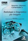 Perguntas e respostas comentadas de radiologia e diagnostico por imagem - Editora Rubio Ltda.