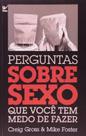 Perguntas sobre Sexo Que Você Tem Medo de Fazer paperback Gross, Craig an Perguntas sobre Sexo Que Você Tem Medo de Fazer paperback Gross, Craig an