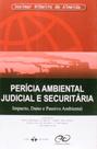 Perícia ambiental judicial e securitária