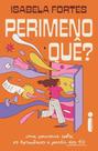 Perimenoquê - Uma Conversa Sobre Os Hormônios A Partir Dos 40
