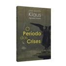 Período das Crises, O - SINTONIA
