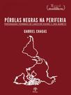 Pérolas negras na periferia - PONTES EDITORES Pérolas negras na periferia - PONTES EDITORES