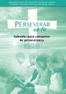 Perseverar na Fé - Paulus Editora Perseverar na Fé - Paulus Editora