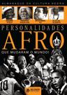 Personalidades afro que mudaram o mundo! Personalidades afro que mudaram o mundo!