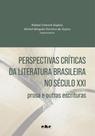 Perspectivas Críticas Da Literatura Brasileira No Século Xxi - Prosa E Outras Escrituras - EDUC - EDITORA DA PUC-SP