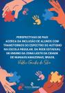 Perspectivas de pais acerca da inclusão de alunos com Transtornos do Espectro do Autismo na escola regular, da Rede Estadual de Ensino da Zona Leste d