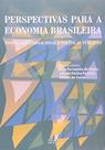 Perspectivas Para a Economia Brasileira