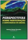 Perspectivas sobre participacao e democracia no br - UNIJUI